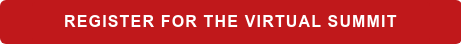 REGISTER FOR THE VIRTUAL SUMMIT